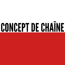 Concepts de Chaînes